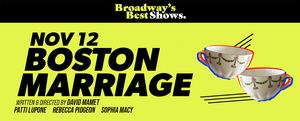 Spotlight on Plays Series Continues This Week with BOSTON MARRIAGE; Full Spring Line-up Announced! 