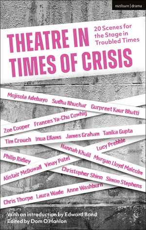 Review: THEATRE IN TIMES OF CRISIS, Methuen Drama, Bloomsbury 