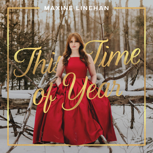 Maxine Linehan to Release Holiday Album THIS TIME OF YEAR Image