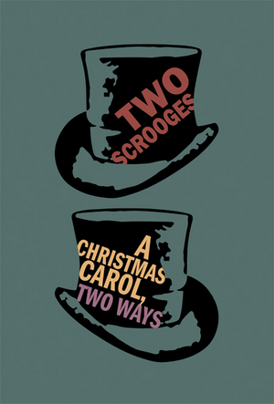 Writers Theatre to Celebrate the Holidays With TWO SCROOGES, A CHRISTMAS CAROL, TWO WAYS 