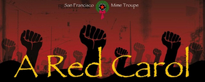 San Francisco Mime Troupe Presents A RED CAROL Image