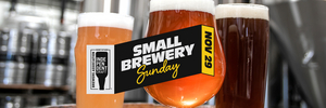 SMALL BREWERY SUNDAY Gives Breweries a Boost on 11/29 