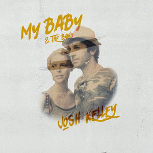 Josh Kelley Releases New Full-Length Album 'My Baby & The Band' Image