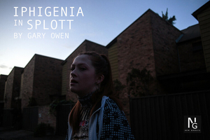 Review: IPHIGENIA IN SPLOTT Shines A Spotlight On The Cost Of Society's 'Progress' On Those That Can Least Afford It 