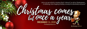 OPFT Presents CHRISTMAS COMES BUT ONCE A YEAR 