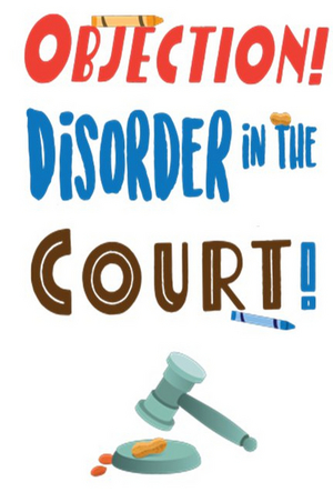 Review: OBJECTION! DISORDER IN THE COURT at Limelight Performing Arts 