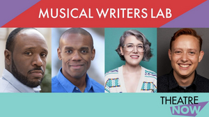 Four Writers Join Theatre Now's Musical Writers Lab Image