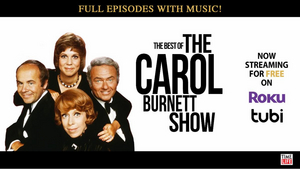 Full Episodes of THE CAROL BURNETT SHOW Will Stream for Free For the First Time  Image