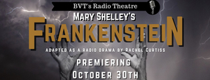 Theatre Arts Guild Presents BVT'S RADIO THEATRE: FRANKENSTEIN Image