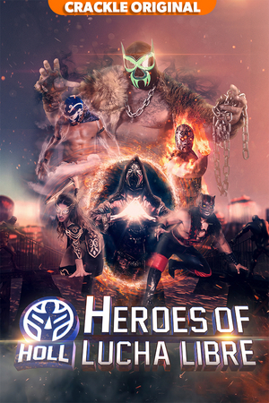 Crackle to Debut Original Mexican Wrestling Scripted Series HEROES OF LUCHA LIBRE Image