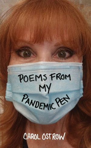 Theatrical Producer Carol Ostrow Releases New Book POEMS FROM MY PANDEMIC PEN Image