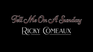 Ricky Comeaux Releases Final Single Of The Year With 'Tell Me On A Sunday' 