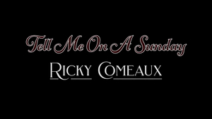 Ricky Comeaux Releases Final Single Of The Year With 'Tell Me On A Sunday' Image