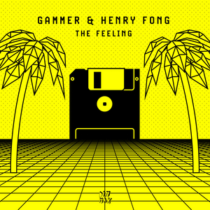 Gammer & Henry Fong Join Forces on 'The Feeling' 