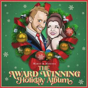 Marty Thomas and Marissa Rosen to Release New Holiday Album THE AWARD WINNING HOLIDAY ALBUM Image