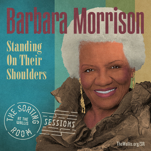 Barbara Morrison To Kick Off 2020-2021 THE SORTING ROOM SESSIONS at The Wallis Annenberg Center 