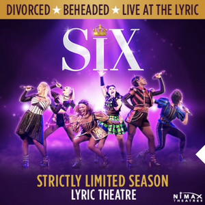 VIDEO: SIX to Extend on the West End at Lyric Theatre Image