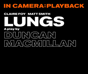 Old Vic Will Rebroadcast LUNGS, THREE KINGS and FAITH HEALER as a Part of In Camera: Playback Series Image