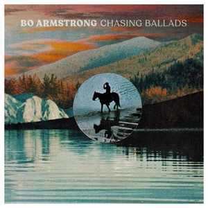 Bo Armstrong's Debut Full-Length 'Chasing Ballads' Out Today Image
