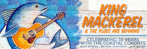 KING MACKEREL & THE BLUES ARE RUNNING Celebrates 35th Anniversary With Streaming Event Image