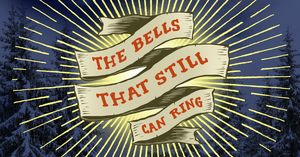 Portland Center Stage Presents THE BELLS THAT STILL CAN RING Image