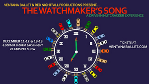 Ventana Ballet and Red Nightfall Productions Present THE WATCHMAKER'S SONG 