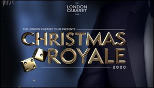 The London Cabaret Club Presents CHRISTMAS ROYALE  Image