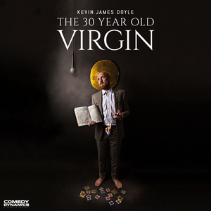 Review: THE 30 YEAR OLD VIRGIN by Kevin James Doyle is Delightfully Inappropriate Image