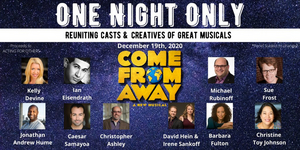 COME FROM AWAY Creative Team, Producers, and International Cast to Reunite For 'One Night Only' Image