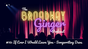 PODCAST: THE BROADWAY GINGER Talks CAMELOT, Pasek and Paul, and More in Season Finale Image