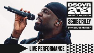 Scribz Riley Shares 'DSCVR Artists To Watch 2021' Performance Videos Image