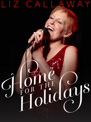 Van Wezel Announces Additional Performance - LIZ CALLAWAY: HOME FOR THE HOLIDAYS 