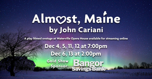 Waterville Opera House Presents Virtual Production of ALMOST, MAINE 