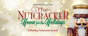 Nevada Ballet Presents THE NUTCRACKER: HOME FOR THE HOLIDAYS TV Series Image
