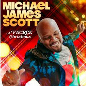 Michael James Scott Releases A FIERCE CHRISTMAS EP Today 