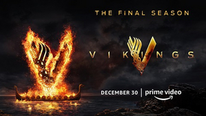 Final Ten Episodes of VIKINGS Will Premiere on Amazon Prime Video 