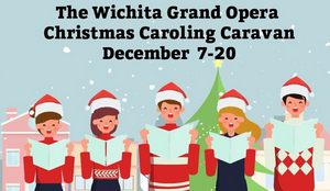 Wichita Grand Opera Launches Christmas Caroling Caravan 