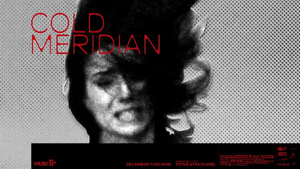 COLD MERIDIAN Premieres Exclusively on MUBI Dec. 11 Image