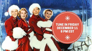 Tune in to a Live Viewing Party of Irving Berlin's WHITE CHRISTMAS 