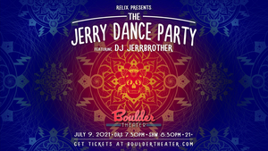 Boulder Theater Announces New Date for THE JERRY DANCE PARTY 