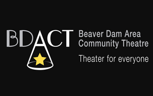Beaver Dam Community Theatre Receives Almost $47,000 Grant and Announces Online Performances 