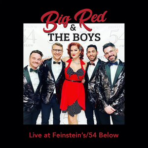 BWW CD Review: BIG RED & THE BOYS LIVE AT FEINSTEIN'S/54 BELOW Just Made The Holiday Season 