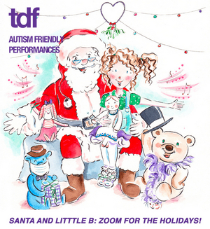 TDF Presents SANTA AND LITTLE B: ZOOM FOR THE HOLIDAYS! Image