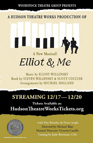 Hudson Theatre Works Presents New Musical ELLIOT & ME. 