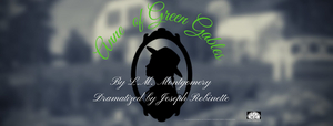 Cascade Community Theatre Presents Virtual Production of ANNE OF GREEN GABLES Image