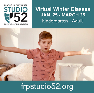 Flat Rock Playhouse Studio 52 Presents Virtual Winter Classes 