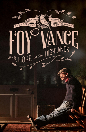 FOY VANCE: HOPE IN THE HIGHLANDS to Stream This Saturday 