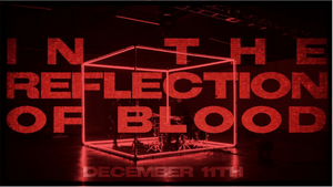 Charming Liars Launches New Live Video Series with 'In The Reflection Of Blood' Image