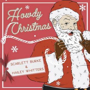 Hailey Whitters and Scarlett Burke Pair for Holiday Collaboration 'Howdy Christmas' 