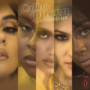 Citizen Queen Releases First Original Song 'Call Me Queen' Image
